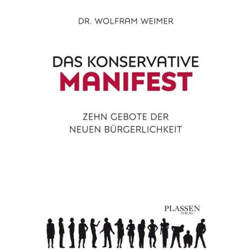 Wolfram Weimer - Das konservative Manifest