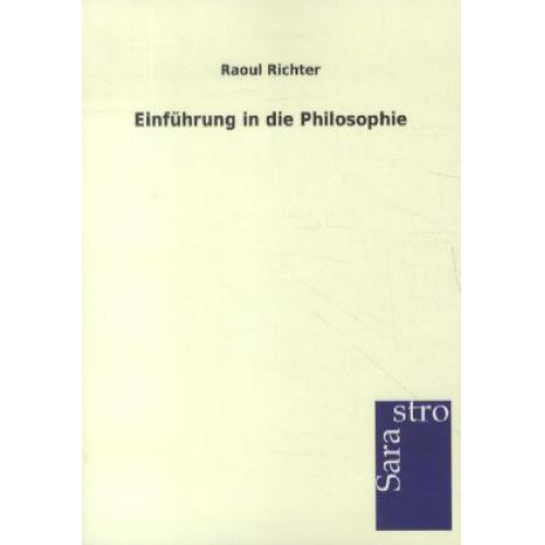 Raoul Richter - Einführung in die Philosophie