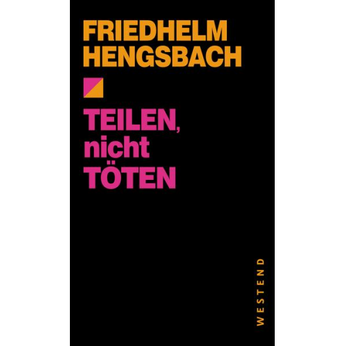 Friedhelm Hengsbach - Teilen, nicht töten