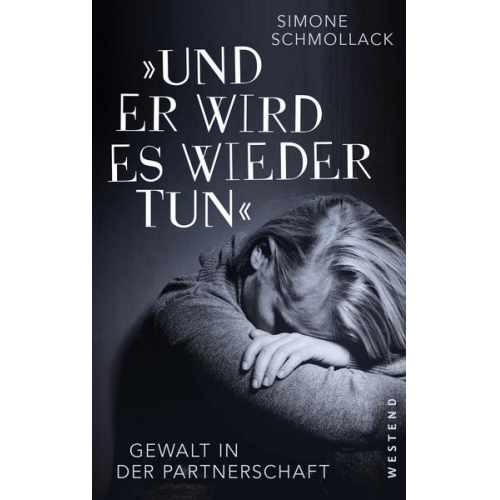 Simone Schmollack - Und er wird es wieder tun