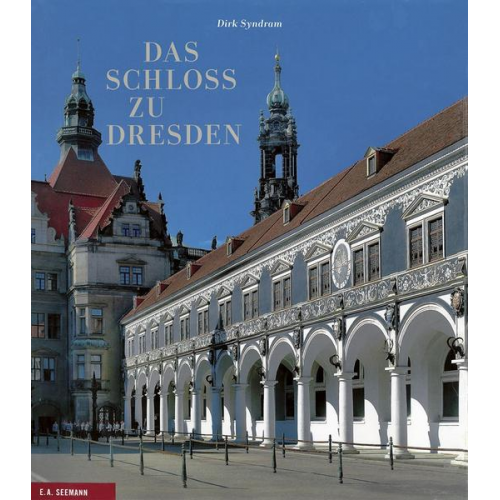 Dirk Syndram - Das Schloss zu Dresden