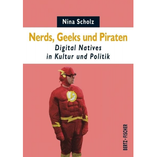 Nina Scholz - Nerds, Geeks und Piraten