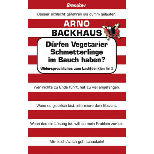 Arno Backhaus - Dürfen Vegetarier Schmetterlinge im Bauch haben?