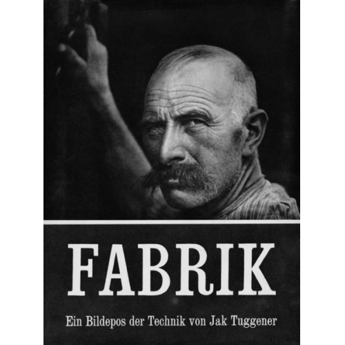 Jakob Tuggener - Fabrik