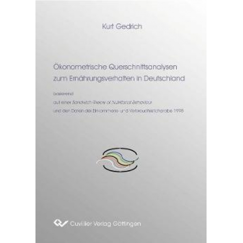 Kurt Gedrich - Ökonometrische Querschnittsanalysen zum Ernährungsverhalten in Deutschland