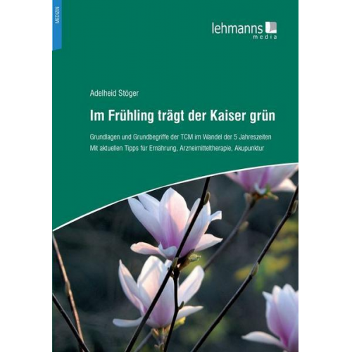 Adelheid Stöger - Im Frühling trägt der Kaiser grün