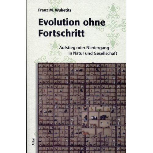 Franz M. Wuketits - Evolution ohne Fortschritt