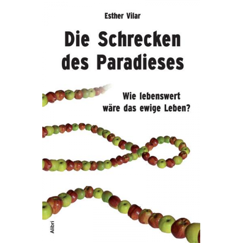 Esther Vilar - Die Schrecken des Paradieses