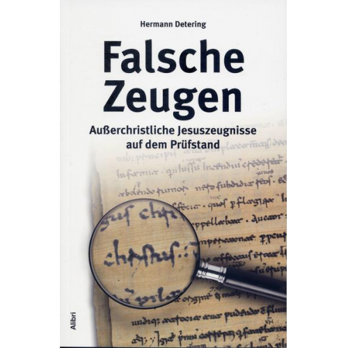 Hermann Detering - Falsche Zeugen