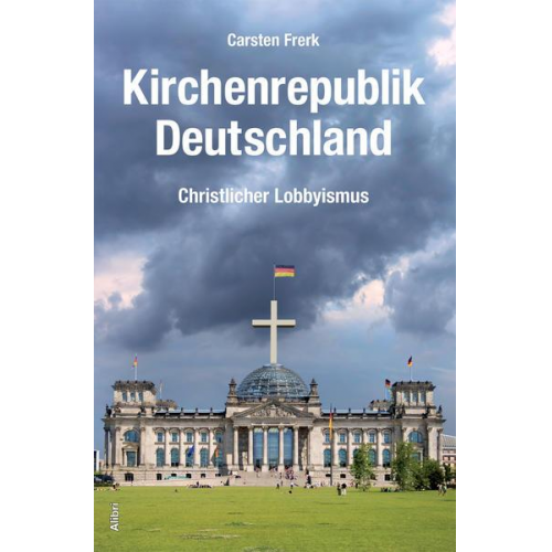 Carsten Frerk - Kirchenrepublik Deutschland