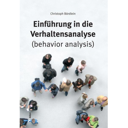 Christoph Bördlein - Einführung in die Verhaltensanalyse (behavior analysis)