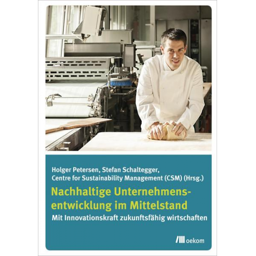 Holger Petersen & Stefan Schaltegger - Nachhaltige Unternehmensentwicklung im Mittelstand