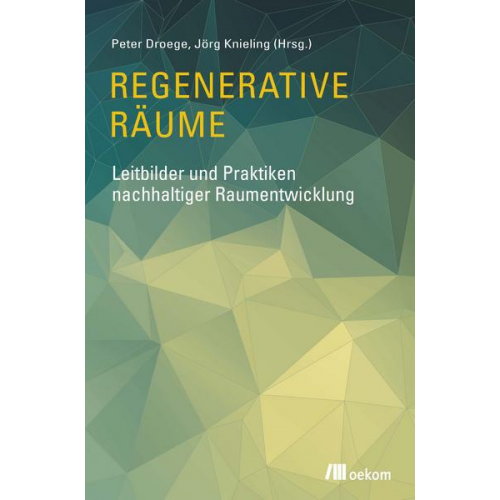 Peter Droege - Regenerative Räume