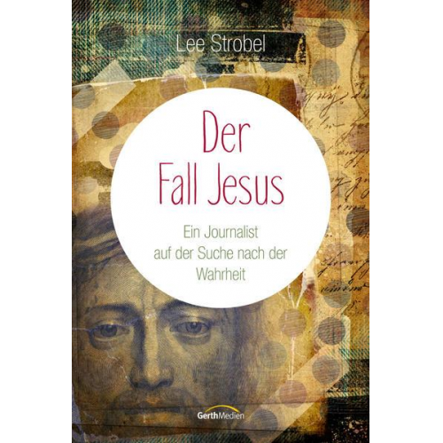 Lee Strobel - Der Fall Jesus