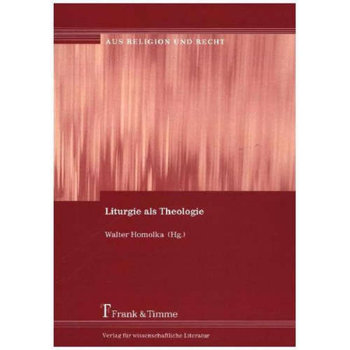 Walter Homolka - Liturgie als Theologie