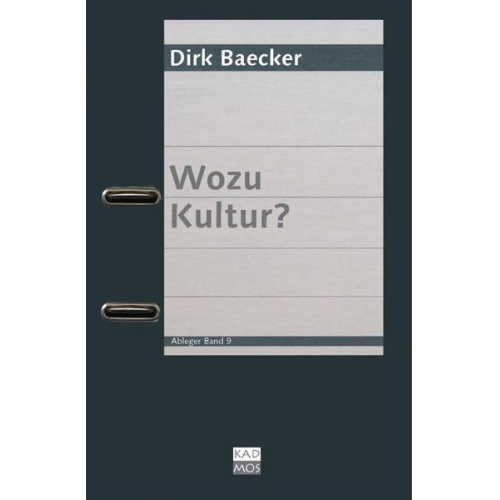 Dirk Baecker - Wozu Kultur?