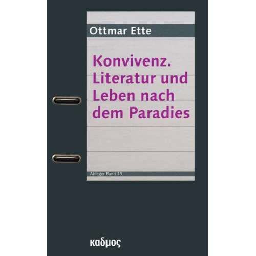 Ottmar Ette - Konvivenz. Literatur und Leben nach dem Paradies