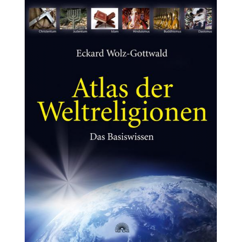 Eckard Wolz-Gottwald - Atlas der Weltreligionen