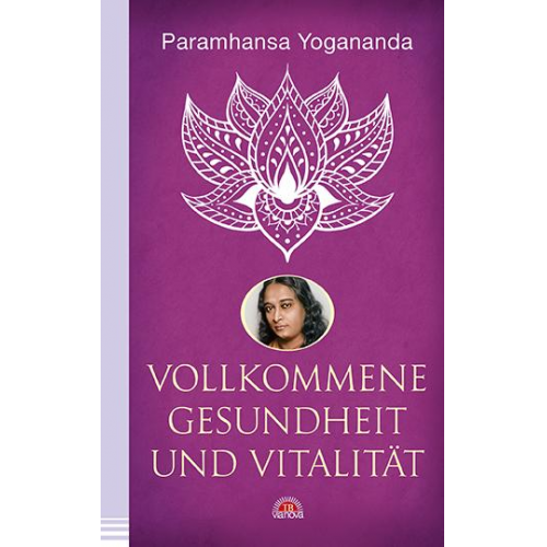 Paramhansa Yogananda - Vollkommene Gesundheit und Vitalität