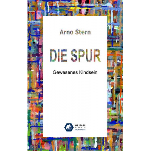 Arno Stern - Die Spur