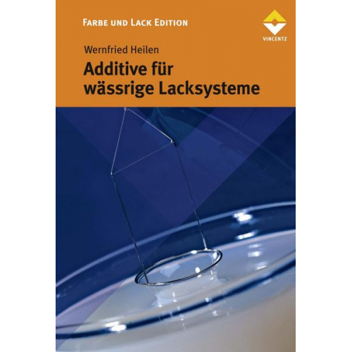 Wernfried Heilen & Adalbert Braig & Anne Drewer & Patrick Glöckner & Roman Grabbe - Additive für wässrige Lacksysteme