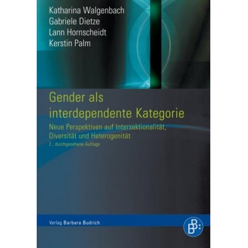 Katharina Walgenbach & Gabriele Dietze & Lann Hornscheidt & Kerstin Palm - Gender als interdependente Kategorie