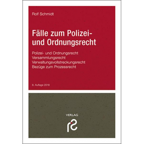 Rolf Schmidt - Fälle zum Polizei- und Ordnungsrecht