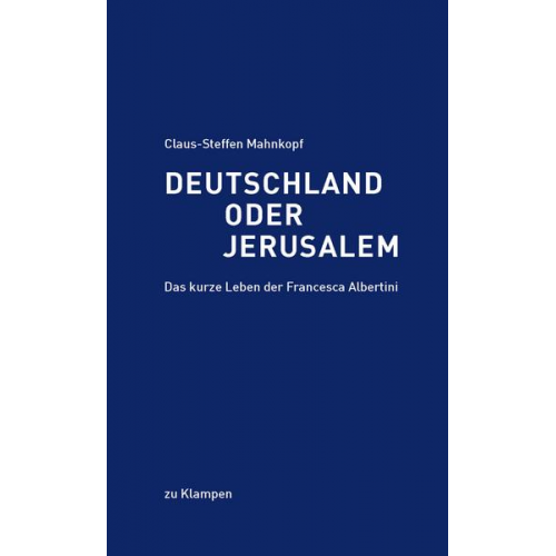 Claus-Steffen Mahnkopf - Deutschland oder Jerusalem