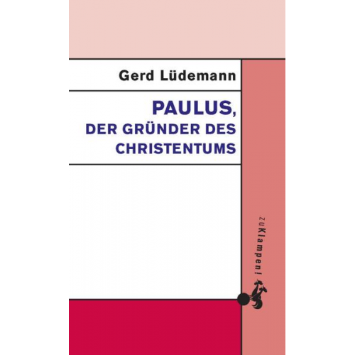 Gerd Lüdemann - Paulus, der Gründer des Christentums