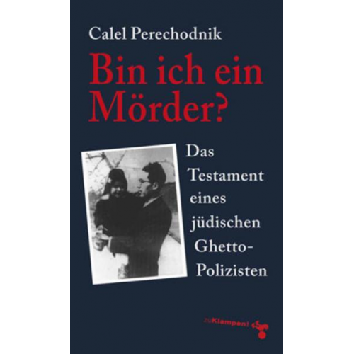 Calel Perechodnik - Bin ich ein Mörder?