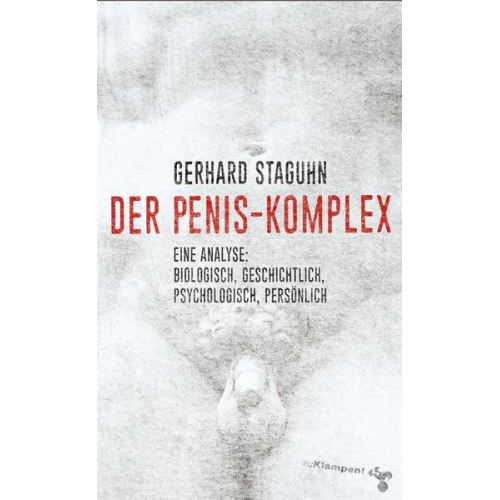 Gerhard Staguhn - Der Penis-Komplex