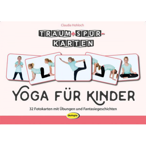 Claudia Hohloch - Träum+Spür-Karten: Yoga für Kinder