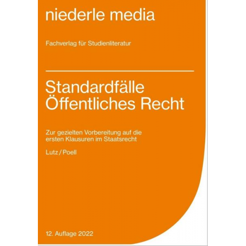 Philipp Lutz & Jan Niederle - Standardfälle Öffentliches Recht für Anfänger 2022