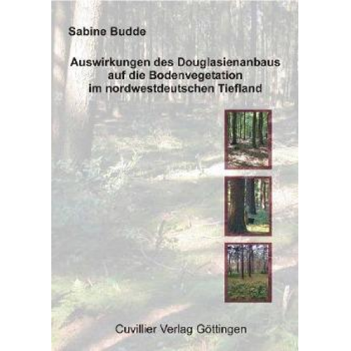 Sabine Budde - Auswirkungen des Douglasienanbaus auf die Bodenvegetation im nordwestdeutschen Tiefland