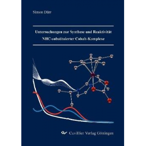 Simon Dürr - Untersuchungen zur Synthese und Reaktivität NHC-substituierter Cobalt-Komplexe
