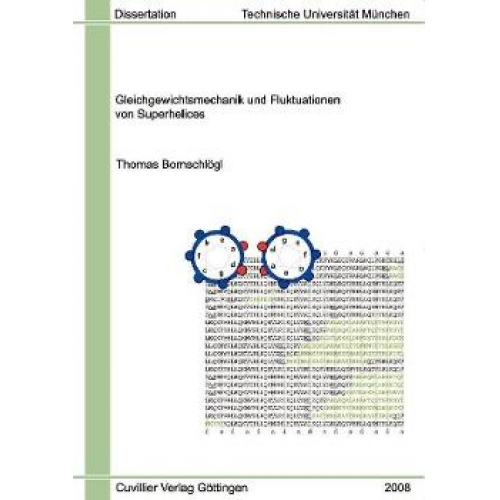 Thomas Bornschlögl - Gleichgewichtsmechanik und Flutuation von Superhelices
