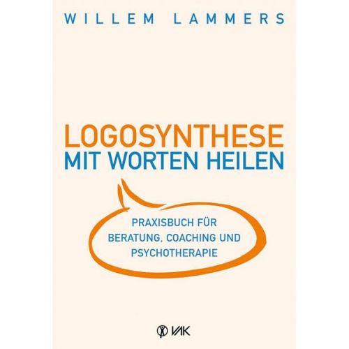 Willem Lammers - Logosynthese - Mit Worten heilen