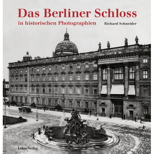 Richard Schneider - Das Berliner Schloss