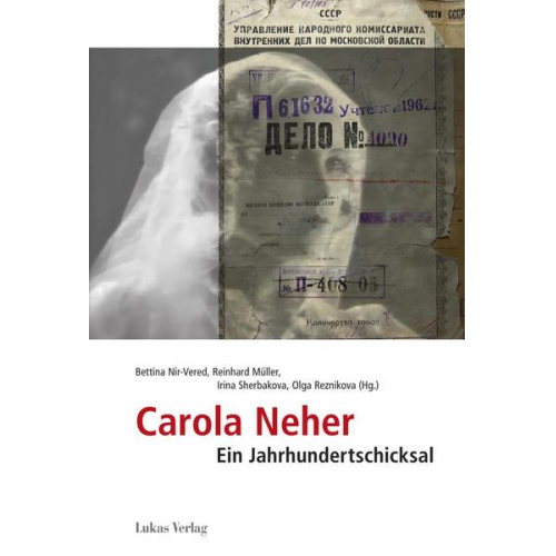 Carola Neher - gefeiert auf der Bühne, gestorben im Gulag