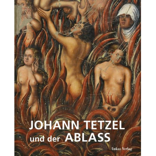 Johann Tetzel und der Ablass