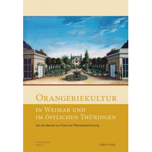 Orangeriekultur in Weimar und im östlichen Thüringen