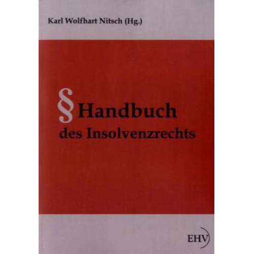 Karl Wolfhart Nitsch - Handbuch des Insolvenzrechts