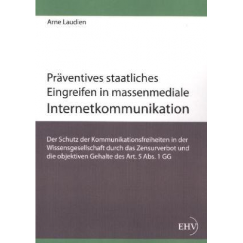 Arne Laudien - Präventives staatliches Eingreifen in massenmediale Internetkommunikation