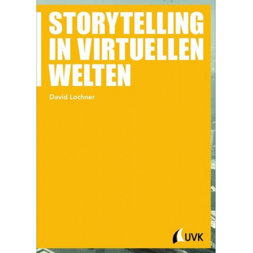 David Lochner - Storytelling in virtuellen Welten