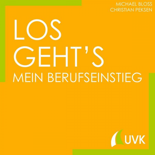 Michael Bloss & Christian Peksen - Los geht´s - Mein Berufseinstieg
