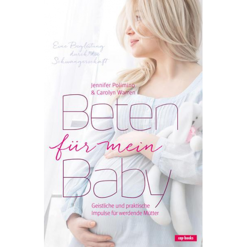 Jennifer Polimino & Carolyn Warren - Beten für mein Baby