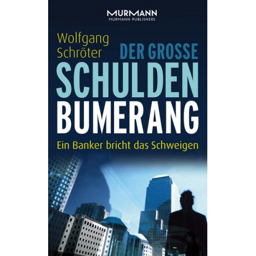 Wolfgang Schröter - Der große Schulden-Bumerang