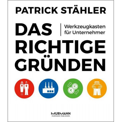 Patrick Stähler - Das Richtige gründen