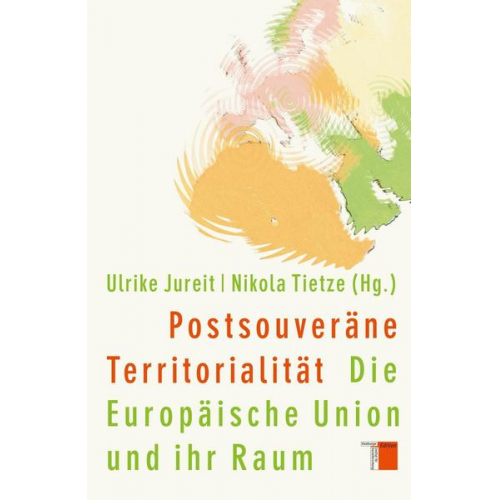 Ulrike Jureit & Nikola Tietze - Postsouveräne Territorialität