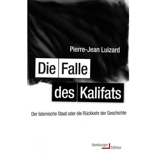 Pierre-Jean Luizard - Die Falle des Kalifats